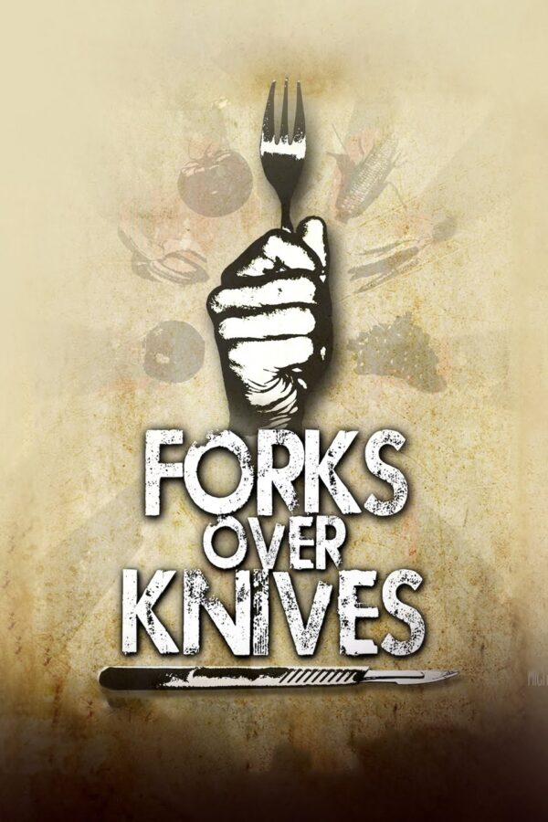 Forks Over Knives